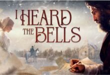 I Heard The Bells Movie Review (Christmas)